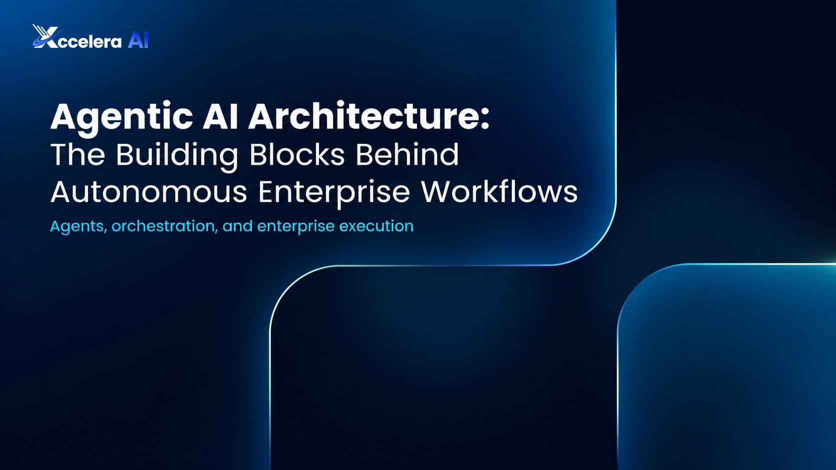 Agentic AI Architecture: The Building Blocks Behind Autonomous Enterprise Workflows