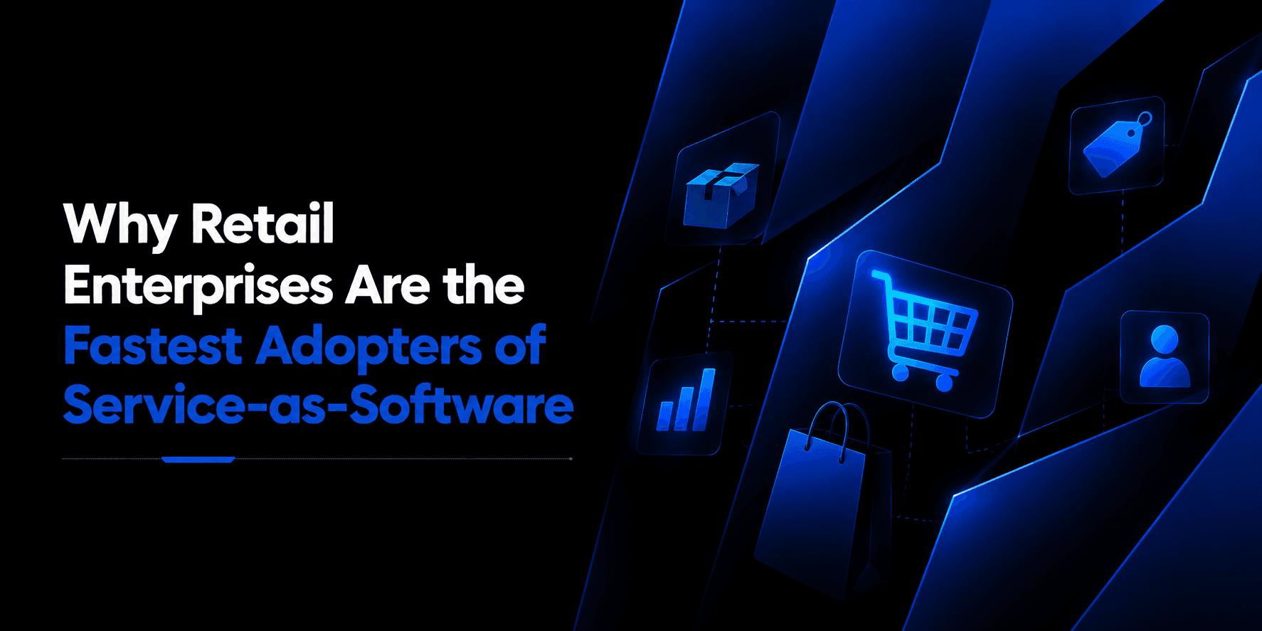 Service-as-Software Adoption in Retail: Why It's Moving Fastest
